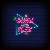 Come and Play Neon Signs Style Text Vector