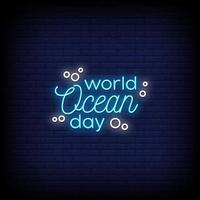 World Ocean Day Neon Signs Style Text Vector