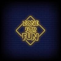 Zone For Fun Neon Signs Style Text Vector