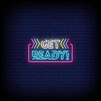 Get Ready Neon Signs Style Text Vector