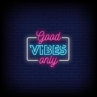 Good Vibes Only Neon Signs Style Text Vector