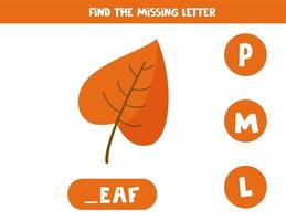 Find missing letter and write it down. Cute autumn leaf. vector