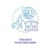 The right to return home blue gradient concept icon vector