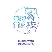 Illegal wage deductions blue gradient concept icon vector