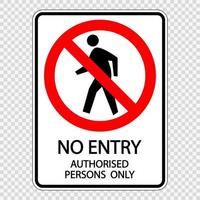 no entry authorised persons only.sign label vector on transparent background
