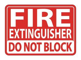 Fire Extinguisher Do Not Block sign on white background vector