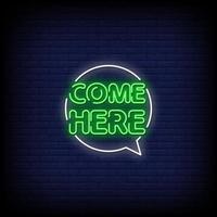 Come Here Neon Signs Style Text Vector