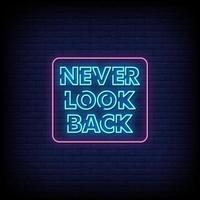 Never Look Back Neon Signs Style Text Vector