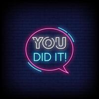 You Did It Neon Signs Style Text Vector