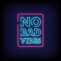 No Bad Vibes Neon Signs Style Text Vector