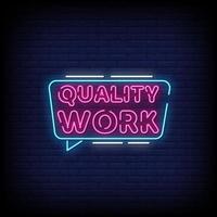 Quality Work Neon Signs Style Text Vector