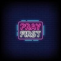 Pray First Neon Signs Style Text Vector