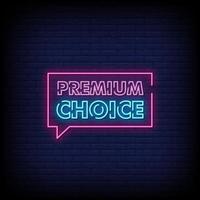 Premium Choice Neon Signs Style Text Vector