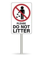 do not litter warning sing on white background vector