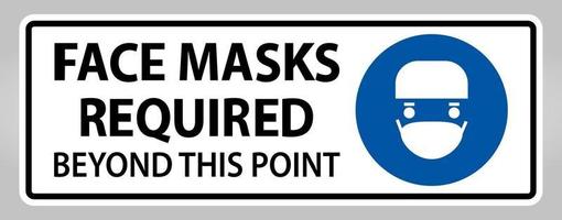 Face Masks Required Beyond This Point Sign Isolate On White Background,Vector Illustration EPS.10 vector