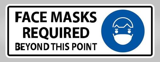 Face Masks Required Beyond This Point Sign Isolate On White Background,Vector Illustration EPS.10 vector