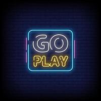 Go Play Neon Signs Style Text Vector