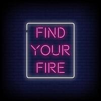 Find Your Fire Neon Signs Style Text Vector