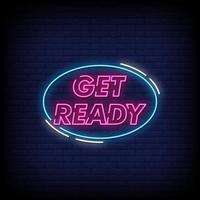 Get Ready Neon Signs Style Text Vector