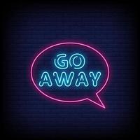 Go Away Neon Signs Style Text Vector