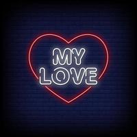 My Love Neon Signs Style Text Vector