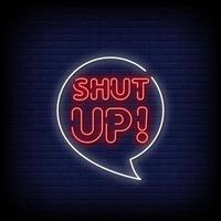 Shut Up Neon Signs Style Text Vector