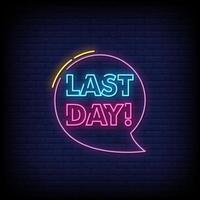 Last Day Neon Signs Style Text Vector