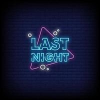 Last night Neon Signs Style Text Vector