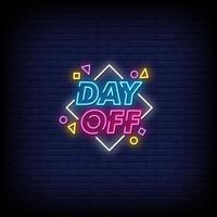 Day Off Neon Signs Style Text Vector