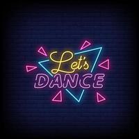 Lets Dance Neon Signs Style Text Vector