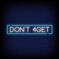 Dont For Get Neon Signs Style Text Vector