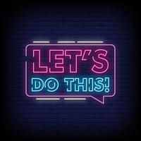 Lets Do This Neon Signs Style Text Vector