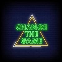 Change The Game Neon Signs Style Text Vector