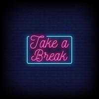 Take a Break Neon Signs Style Text Vector