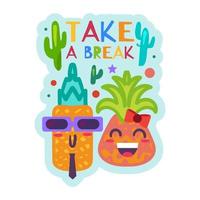 Take Break, Funny Label With Smiling Pineapples vector