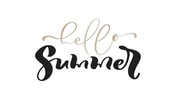 Hello Summer Calligraphy lettering brush text. Vector Hand Drawn Isolated phrase. Illustration doodle sketch isolated design for greeting card, print