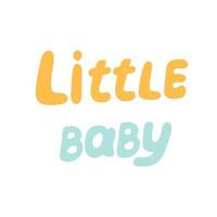 Lettering for a small child, Little baby, blue and yellow letters, cute inscription for a newborn, vector objects in doodle style.