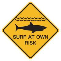 Warning signs Surf At Your Own Risk on white background vector