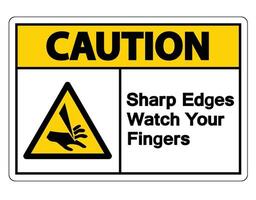 Caution Sharp Edges Watch Your Fingers Symbol Sign on white background vector