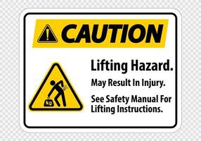 Lifting Hazard,May Result In Injury, See Safety Manual For Lifting Instructions Symbol Sign Isolate on transparent Background,Vector Illustration vector