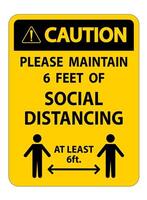 Caution For Your Safety Maintain Social Distancing Sign on white background vector