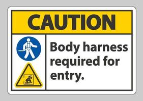 Caution Sign Body Harness Required For Entry vector