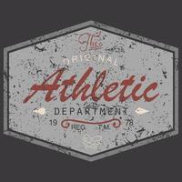 T-shirt Printing design, vintage style grunge textured, typography graphics, text original athletic department, vector illustration Badge Applique Label