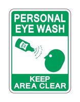 Personal Eye Wash Keep Area Clear Sign Isolate On White Background,Vector Illustration vector