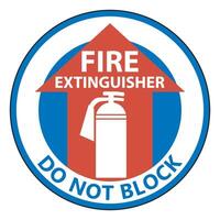 Fire Extinguisher Do Not Block Floor Sign on white background vector