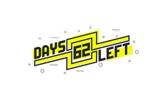 62 days left countdown sign for sale or promotion. vector