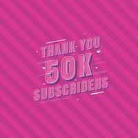 gracias celebración de 50 mil suscriptores, tarjeta de felicitación para 50000 suscriptores sociales. vector