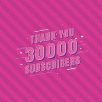 Thank you 30000 Subscribers celebration, Greeting card for 30k social Subscribers. vector