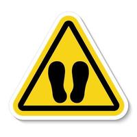 Do Not Walk Or Stand Here Symbol Sign vector