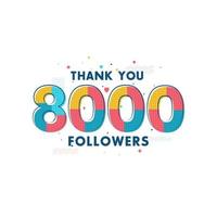 Thank you 8000 Followers celebration, Greeting card for 8k social followers. vector